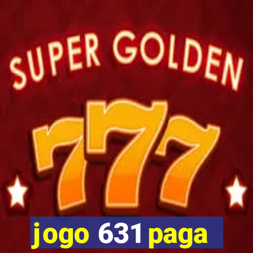 jogo 631 paga